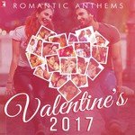 Romantic Anthems - Valentine's 2017 - DJ Harshit Shah Song Download